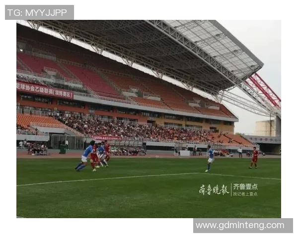 泰州远大与淄博蹴鞠的精彩对决揭示了中国足球的新希望与挑战